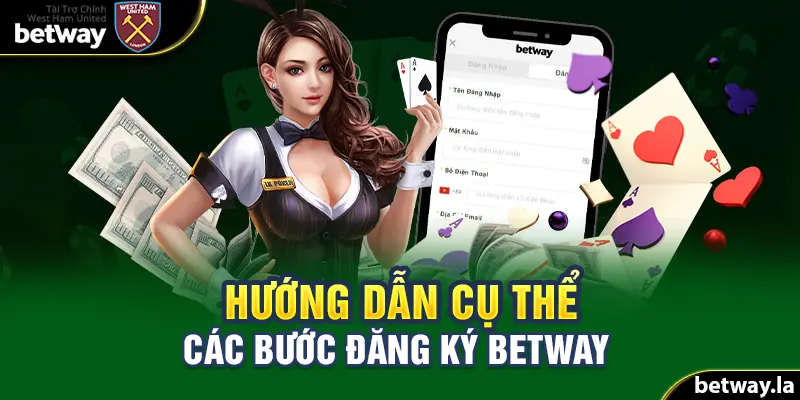 Hướng dẫn đăng ký Betway